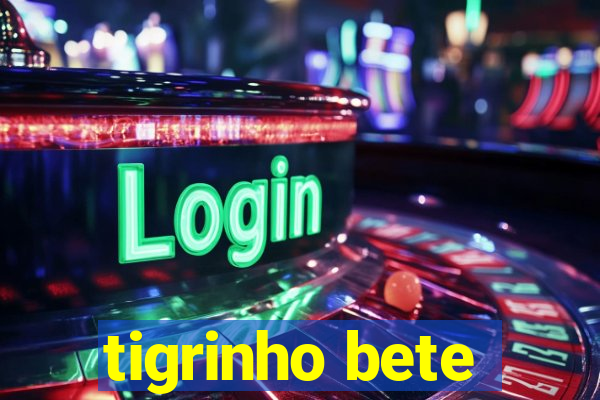 tigrinho bete